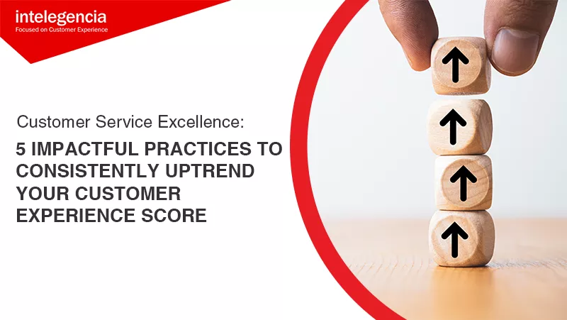 Thumbnail Updated 5 Impactful Practices To Consistently Uptrend Your Customer Experience Score