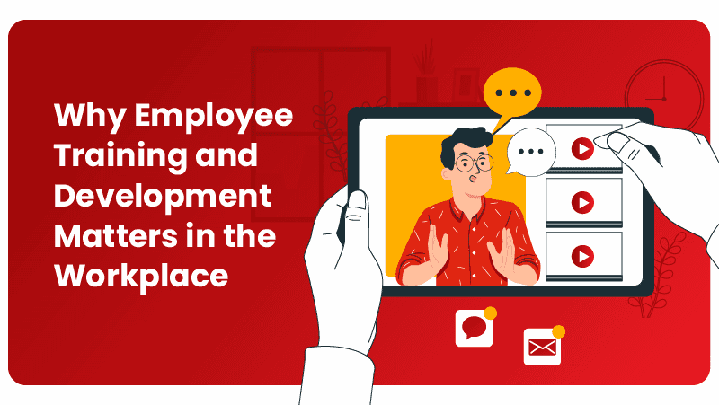 Why Employee Training and Development Matters in the Workplace - Thumbnail