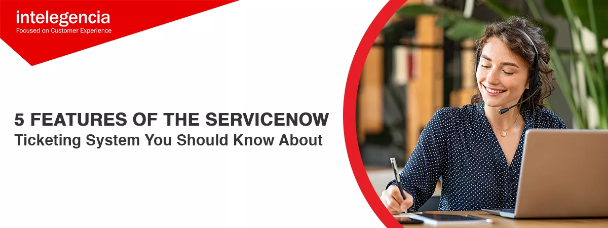 INTG Linkedin Banner 5 Features Of The Servicenow Ticketing System You Should Know About