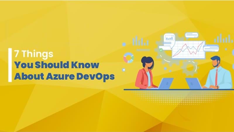 7 Things You Should Know About Azure DevOps - Thumbnail
