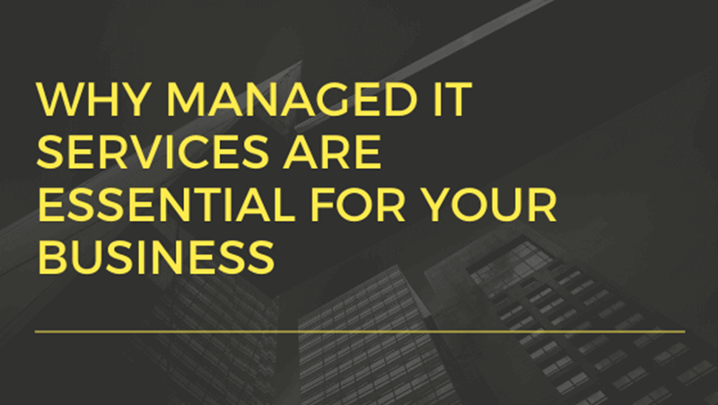 Why Managed It Services Are Essential For Your Business